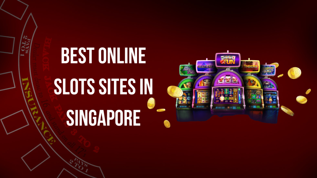 Best Online Slots Sites in Singapore