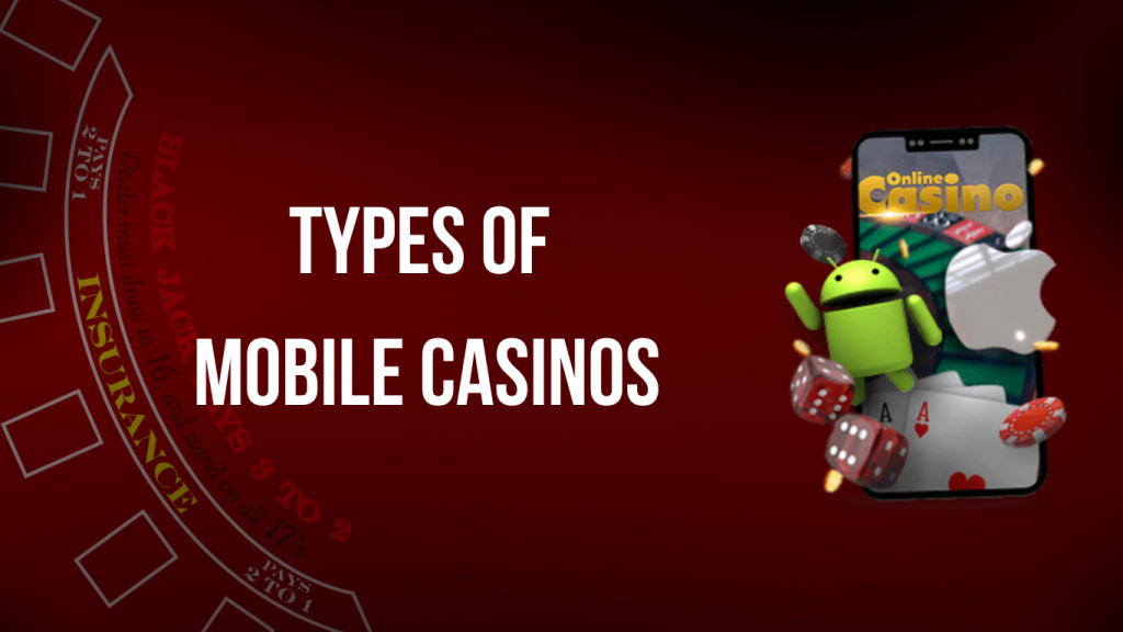 Types of Mobile Casinos